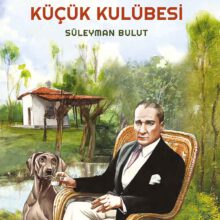 ataturkun-kucuk-kulubesi